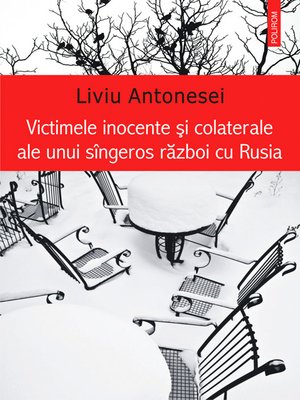 cover image of Victimele inocente si colaterale ale unui singeros razboi cu Rusia
